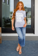 Load image into Gallery viewer, Mama Bruh Graphic Tee
